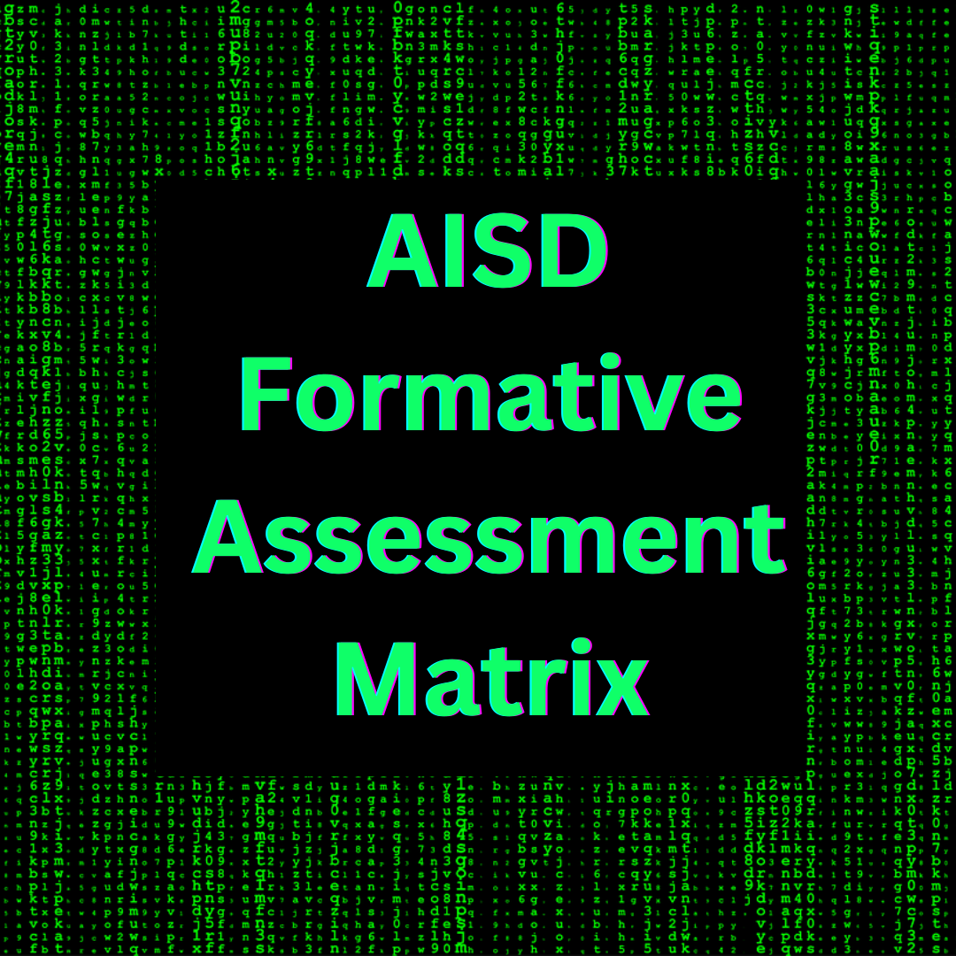 AISD Formative Assessment Matrix