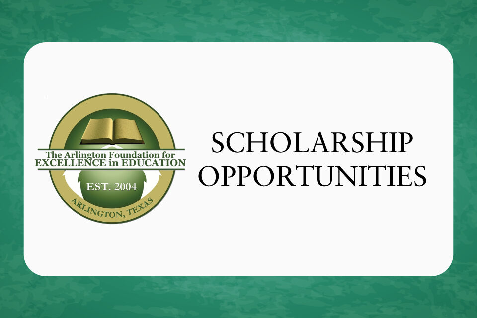 Arlington-Foundation-Excellence-in-Education-Scholarships-Blog scholarships for Arlington ISD students